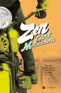 ZEN I L'ART DE LA MOTOCICLETA | 9788478713875 | PIRSIG, ROBERT M.