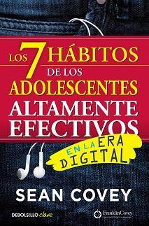 LOS 7 HÁBITOS DE LOS ADOLESCENTES ALTAMENTE EFECTIVOS EN LA ERA DIGITAL | 9788466340694 | COVEY, SEAN