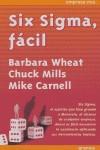 SIX SIGMA FACIL | 9788475779928 | WHEAT, BARBARA/MILLS, CHUCK/CARNELL, MIKE