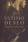 ULTIMO DESEO EL | 9788498890037 | SAPKOWSKI, ANDRZEJ