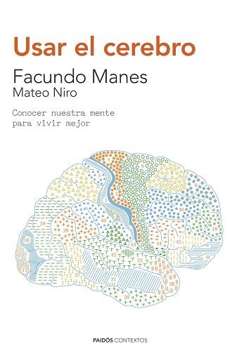 USAR EL CEREBRO | 9788449330858 | MANES, FACUNDO FRANCISCO / NIRO, MATEO