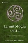 MITOLOGIA CELTA  LA ( RAICES Y SIMBOLOS MAGICOS ... ) | 9788427033665 | AVILA GRANADOS, JESUS