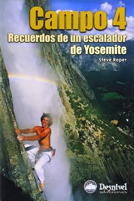 CAMPO 4 RECUERDOS DE UN ESCALADOR DE YOSEMITE | 9788495760753 | ROPER, STEVE