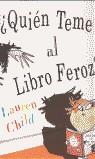 QUIEN TEME AL LIBRO FEROZ | 9788484880752 | CHILD, LAUREN