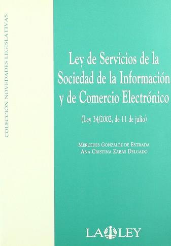 LEY DE SERVICIOS DE LA SOCIEDAD DE LA INFORMACION | 9788497253710 | GONZALEZ DE ESTRADA, MERCEDES