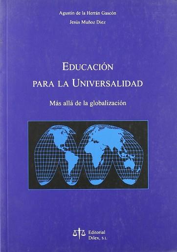 EDUCACION PARA LA UNIVERSALIDAD | 9788488910394 | HERRAN GASCON, AGUSTIN DE LA