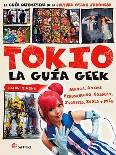 TOKIO, LA GUÍA GEEK | 9788494746734 | SIMONE, GIANNI