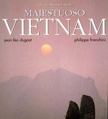 MAJESTUOSO VIETNAM | 9788471836564 | DUGAST, JEAN-LEO