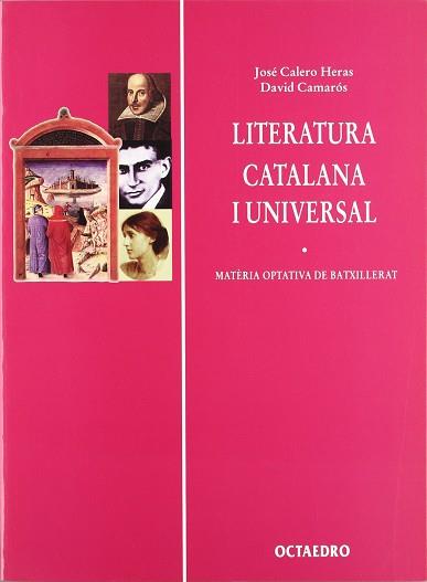 LITERATURA CATALANA I UNIVERSAL BATXILLERAT | 9788480634380 | CALERO HERAS, JOSE