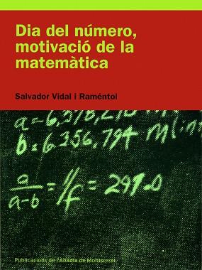 DIA DEL NUMERO MOTIVACIO DE LA MATEMATICA | 9788484157571 | VIDAL I RAMENTOL, SALVADOR