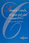 SEBASTIA GASCH EL GUST PEL CIRC | 9788489936126 | JANE, JORDI