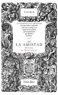 DE LA AMISTAD (SERIE GREAT IDEAS 31) | 9788430616572 | MONTAIGNE, MICHEL DE