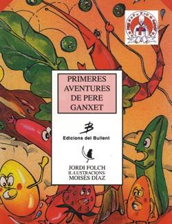 PRIMERES AVENTURES DE PERE GANXET | 9788486390709 | FOLCH GIL, JORDI