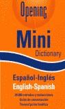 MINI DICTIONARY OPENING ESPAÑOL-INGLES I VICE | 9788432914218 | VARIS