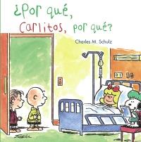 ¿POR QUÉ, CARLITOS, POR QUÉ? | 9788421688441 | SCHULZ, CHARLES M.