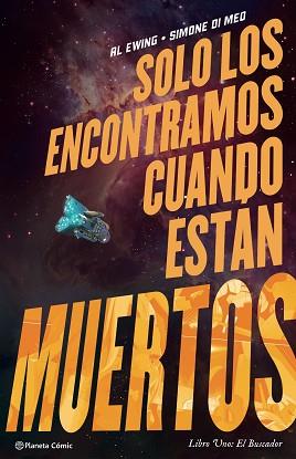 SOLO LOS ENCONTRAMOS CUANDO ESTÁN MUERTOS Nº 01 | 9788411120371 | EWING, AL / MEO, SIMONE DI