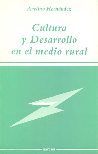 CULTURA Y DESARROLLO EN EL MERCADO RURAL | 9788427708761 | HERNANDEZ, AVELINO