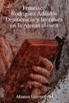 DEMOCRACIA Y LITERATURA EN LA ATENAS CLASICA | 9788420628738 | RODRIGUEZ ADRADOS, FRANCISCO