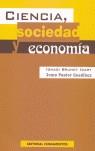 CIENCIA SOCIEDAD Y ECONOMIA | 9788424509491 | BRUNET ICART, IGNASI