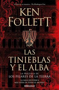 TINIEBLAS Y EL ALBA (LA PRECUELA DE LOS PILARES DE LA TIERRA) | 9788466373098 | FOLLETT, KEN