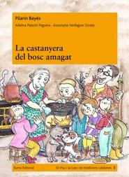 LA CASTANYERA DEL BOSC AMAGAT | 9788497664516 | PILARÍN BAYÉS/ADELINA PALACÍN/ASSUMPTA VERDAGUER I DODAS