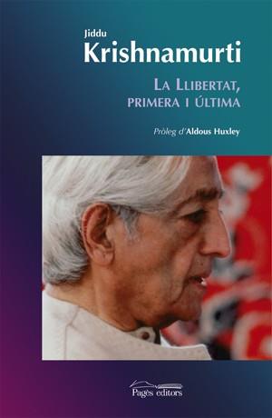 LLIBERTAT PRIMERA I ULTIMA LA | 9788497792349 | KRISHNAMURTI, JIDDU