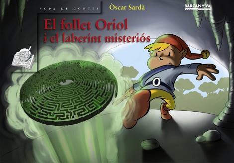 FOLLET ORIOL I EL LABERINT MISTERIOS EL | 9788448924591 | SARDA, OSCAR