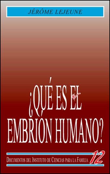 QUE ES EL EMBRION HUMANO? | 9788432129759 | LEJEUNE, JEROME