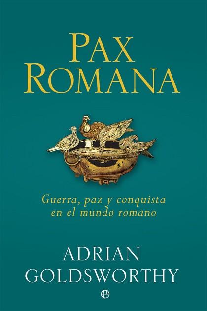 PAX ROMANA | 9788490609439 | GOLDSWORTHY, ADRIAN