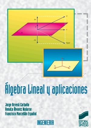 ALGEBRA LINEAL Y APLICACIONES | 9788477387022 | ARVESU CARBALLO, JORGE