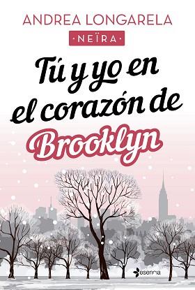 TÚ Y YO EN EL CORAZÓN DE BROOKLYN | 9788408238188 | LONGARELA, ANDREA