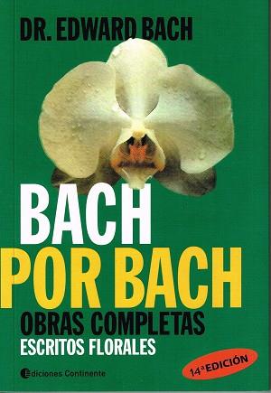 BACH POR BACH -  OBRAS COMPLETAS | 9789507540462 | DR. EDWARD BACH