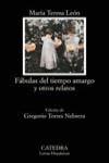 FABULAS DEL TIEMPO AMARGO Y OTROS RELATOS (LH) | 9788437620985 | LEON, MARIA TERESA