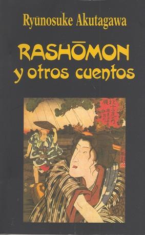 RASHOMON Y OTROS CUENTOS | 9788485639946 | AKUTAGAWA, RYNOSUKE