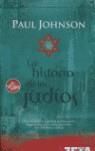 HISTORIA DE LOS JUDIOS LA | 9788496581890 | JOHNSON, PAUL