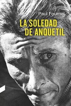 LA SOLEDAD DE ANQUETIL | 9788494683336 | FOURNEL, PAUL