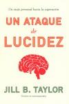 ATAQUE DE LUCIDEZ UN | 9788483068113 | TAYLOR, JILL B.