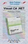 VISUAL C#.NET GUIA PRACTICA PARA USUARIOS | 9788441514140 | CHARTE, FRANCISCO