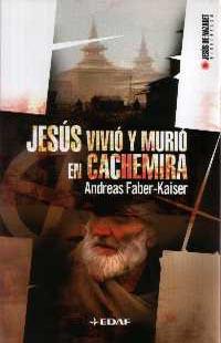 JESUS VIVIO Y MURIO EN CACHEMIRA | 9788441415911 | FABER KAISER, ANDREAS