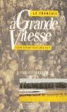 LE FRANÇAIS A GRANDE VITESSE (ALUMNE) | 9782010203220 | TRUSCOTT, S.