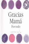 GRACIAS MAMÁ POR TODO | 9788467152111 | EXLEY, HELEN