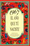 1967:AÑO QUE TU NACISTE | 9788489589049 | COLLADO BASCOMPTE, ROSA