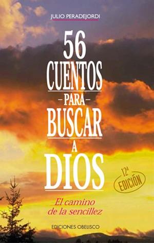 56 CUENTOS PARA BUSCAR A DIOS | 9788477201700 | PERADEJORDI, JULIO