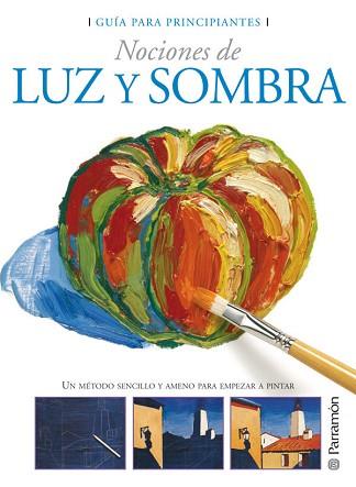 LUZ Y SOMBRA ( NOCIONES DE ) | 9788434229969 | PARRAMON, EQUIPO