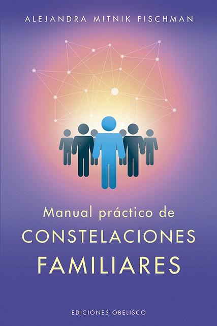 MANUAL PRÁCTICO DE CONSTELACIONES FAMILIARES | 9788491114468 | MITNIK FISCHMAN, ALEJANDRA