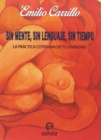 SIN MENTE, SIN LENGUAJE, SIN TIEMPO | 9788494517303 | CARRILLO BENITO, EMILIO