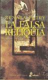 FALSA RELIQUIA, LA | 9788435006460 | PETRY, RENATA