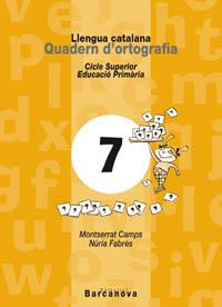 QUADERN ORTOGRAFIA CATALANA 7 CS (2002) | 9788448910723 | CAMPS, MONTSERRAT