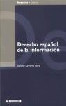 DERECHO ESPAÑOL DE LA INFORMACION | 9788484290261 | CARRERAS SERRA, LLUIS DE