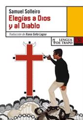 ELEGIAS A DIOS Y AL DIABLO | 9788483810101 | SOLLEIRO, SAMUEL